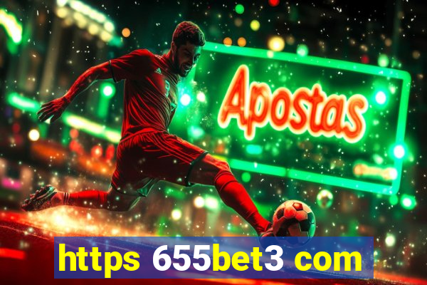 https 655bet3 com